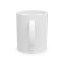 Load image into Gallery viewer, Ceramic Mug, (11oz, 15oz)
